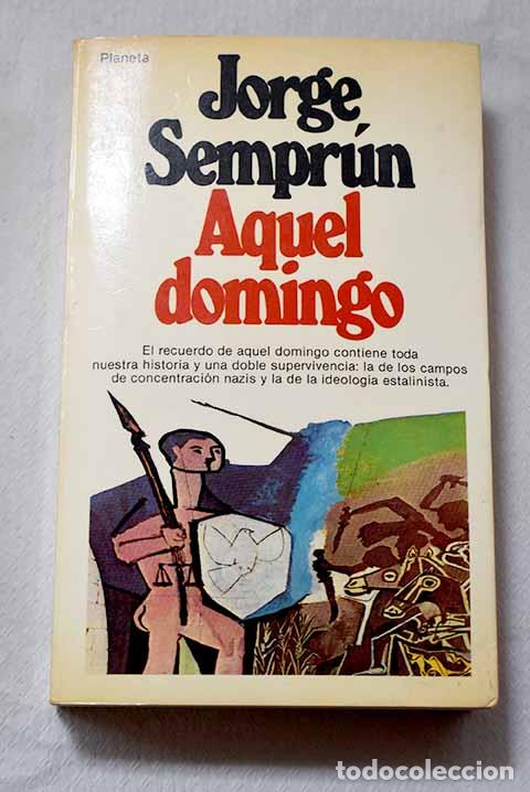 Libros: Aquel domingo: Sempr&uacute;n, Jorge.- Sempr&uacute;n, Jorge
