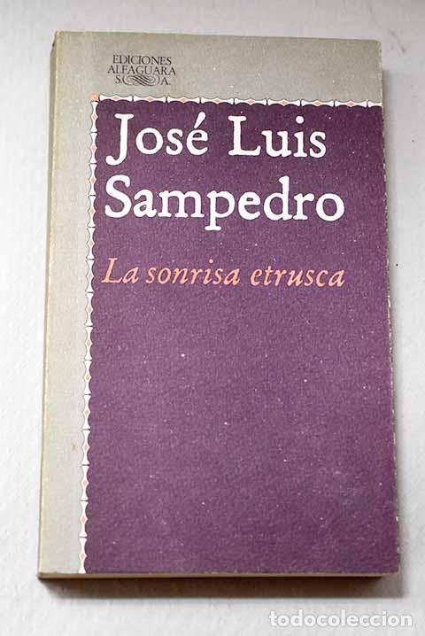 Livres: La sonrisa etrusca: Sampedro, Jos&eacute; Luis.- Sampedro, Jos&eacute; Luis