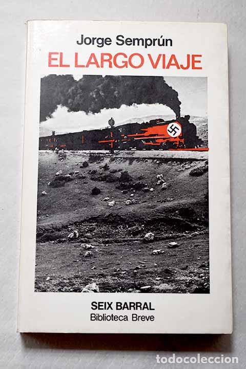 Livres: El largo viaje: Sempr&uacute;n, Jorge.- Sempr&uacute;n, Jorge