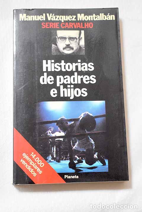 Livres: Historias de padres e hijos.- V&aacute;zquez Montalb&aacute;n, Manuel