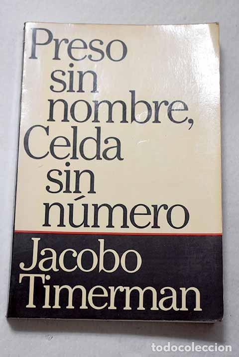 Livres: Preso sin nombre, celda sin n&uacute;mero.- Timerman, Jacobo