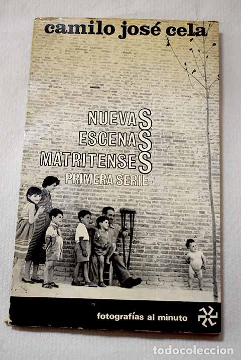 Libros: Nuevas escenas matritenses: (primera serie).- Cela, Camilo Jos&eacute;