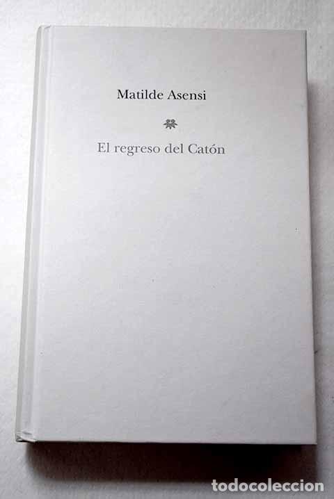 books: El regreso del Cat&oacute;n.- Asensi, Matilde