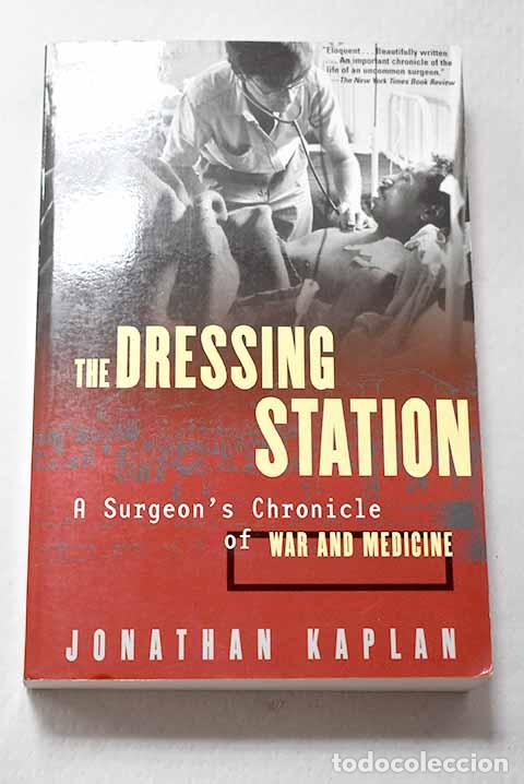 Livres: The dressing station.- Kaplan, Jonathan