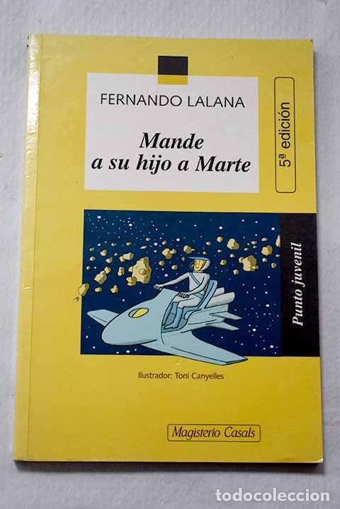 Livres: Mande a su hijo a Marte.- Lalana, Fernando