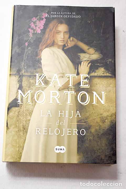 Livres: La hija del relojero.- Morton, Kate