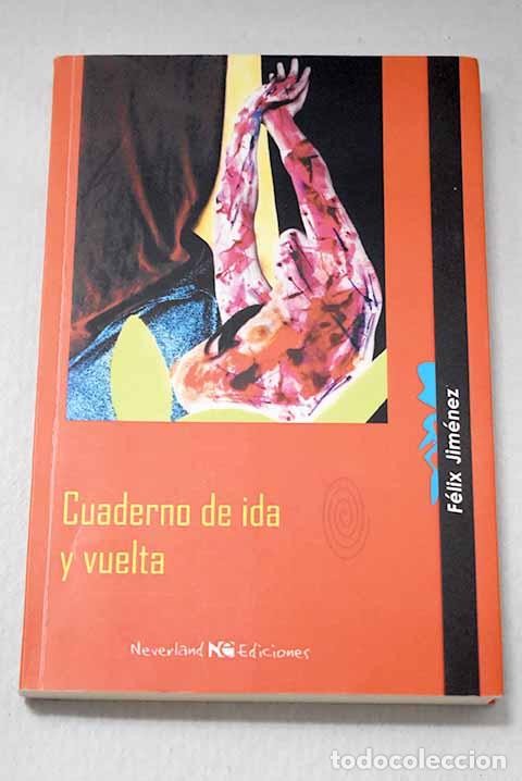 Livres: Cuaderno de ida y vuelta.- Jim&eacute;nez L&oacute;pez, F&eacute;lix