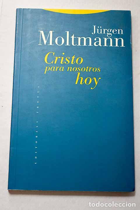 Livres: Cristo para nosotros hoy.- Moltmann, Jurgen