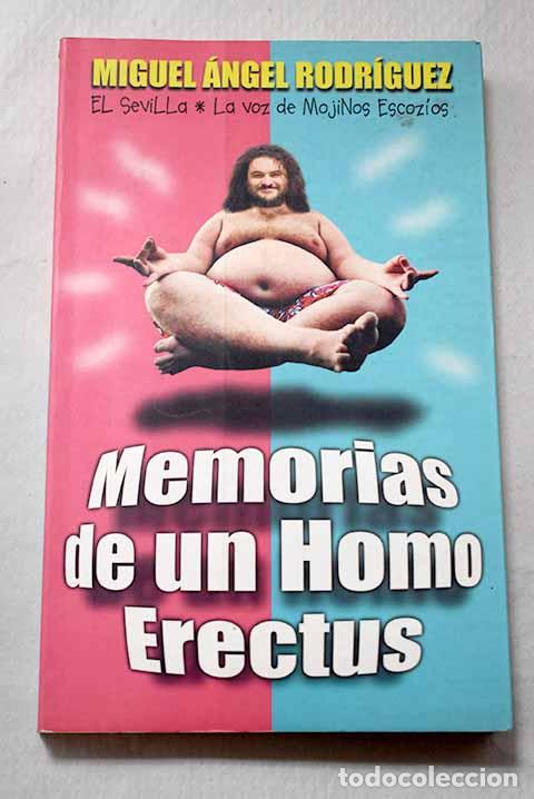 Livres: Memorias de un homo erectus.- Rodr&iacute;guez, Miguel &Aacute;ngel