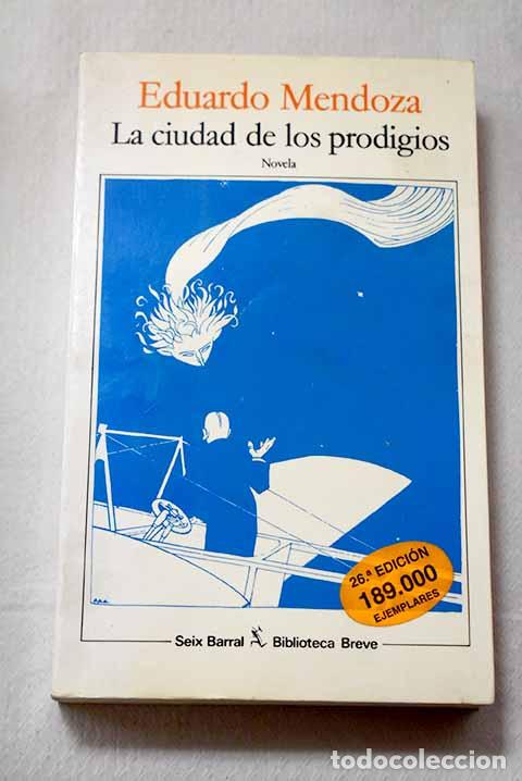 Livres: La ciudad de los prodigios.- Mendoza, Eduardo