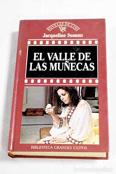 Libros: El Valle de las mu&ntilde;ecas.- Susann, Jacqueline