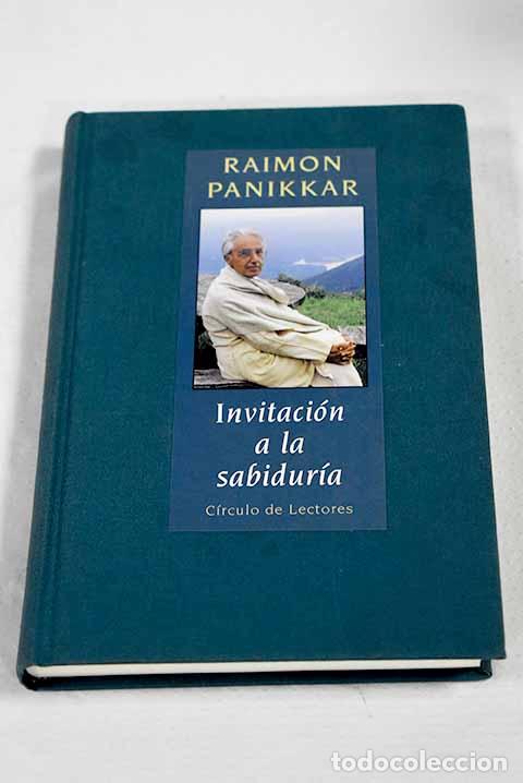 Libros: Invitaci&oacute;n a la sabidur&iacute;a.- Paniker, Raimundo