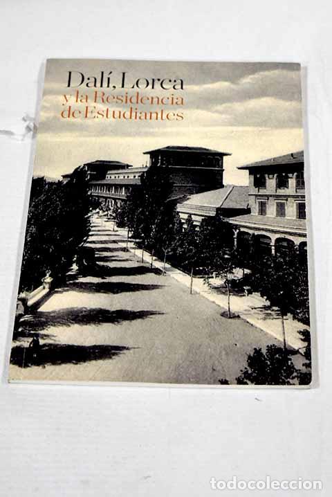 Libros: Dal&iacute;, Lorca y la Residencia de Estudiantes.- Abella, Carlos