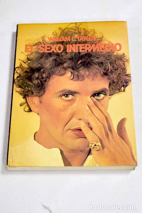 Libri di seconda mano: El sexo intermedio: Taylor, William C..- Taylor, William C.