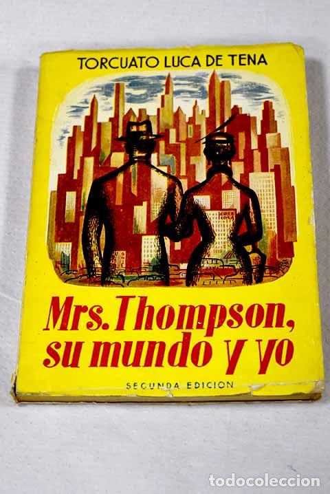 Libri di seconda mano: Mrs. Thompson, su mundo y yo.- Luca de Tena, Torcuato