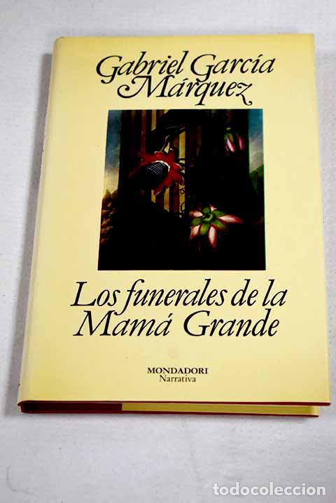 Libros: Los funerales de la Mam&aacute; Grande.- Garc&iacute;a M&aacute;rquez, Gabriel