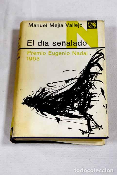 Libri di seconda mano: El dia se&ntilde;alado: Mej&iacute;a Vallejo, Manuel.- Mej&iacute;a Vallejo, Manuel