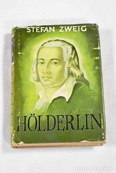 Libri di seconda mano: Holderlin: la lucha contra el demonio.- Zweig, Stefan