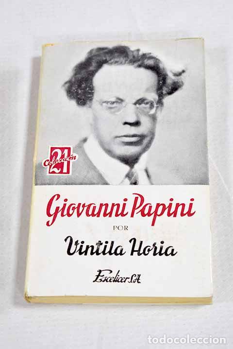 Libri di seconda mano: Giovanni Papini: Horia, Vintila.- Horia, Vintila