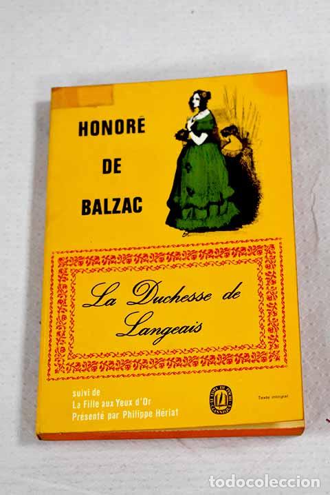 Libri di seconda mano: La duchesse de Langeais: suivi de La fille aux yeux d?or.- Balzac, Honor&eacute; de