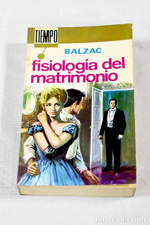 Libri di seconda mano: Fisiolog&iacute;a del matrimonio.- Balzac, Honor&eacute; de