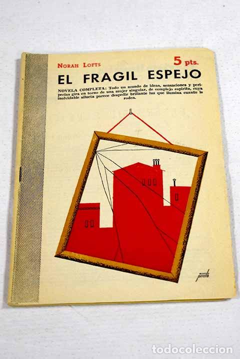 Libri di seconda mano: El fr&aacute;gil espejo: novela completa.- Lofts, Norah