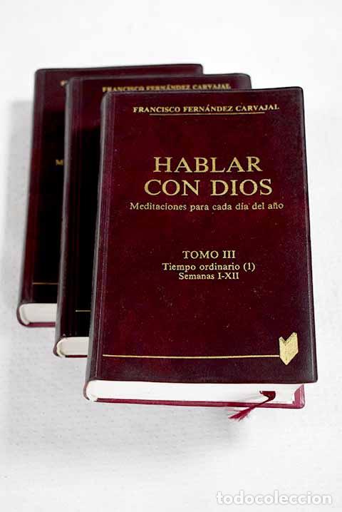 Libros: Hablar con Dios: meditaciones para cada d&iacute;a del a&ntilde;o, tomos 3-5.- Fern&aacute;ndez Carvajal, Francisco