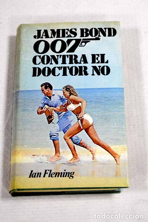 Libros: James Bond 007 contra el Doctor No.- Fleming, Ian