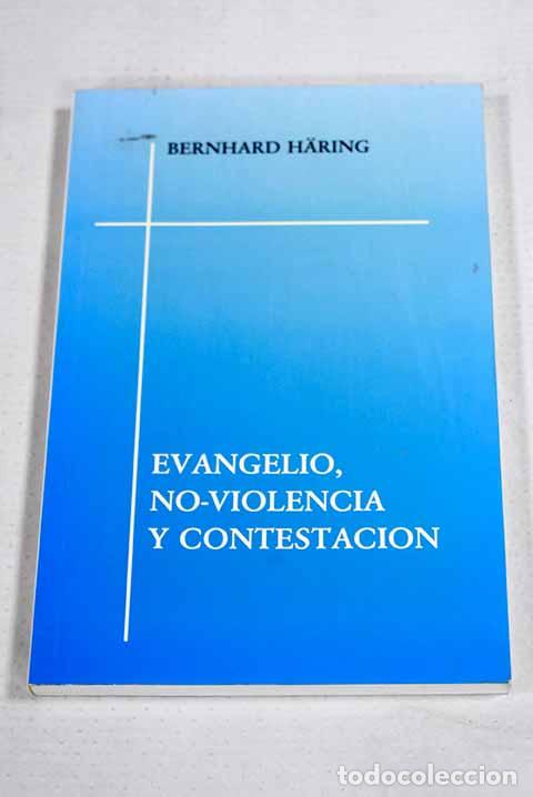 books: Evangelio, no-violencia y contestaci&oacute;n.- Haring, Bernhard