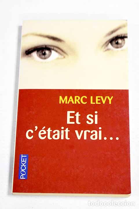 books: Et si c &eacute;tait vrai: L&eacute;vy, Marc.- L&eacute;vy, Marc
