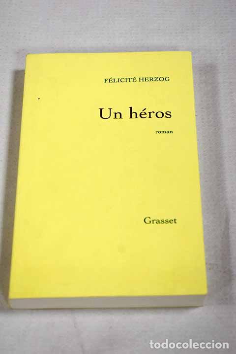 Libri di seconda mano: Un h&eacute;ros roman: Herzog, F&eacute;licit&eacute;.- Herzog, F&eacute;licit&eacute;
