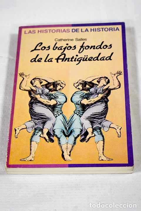 Livres: Los bajos fondos de la Antiguedad.- Salles, Catherine