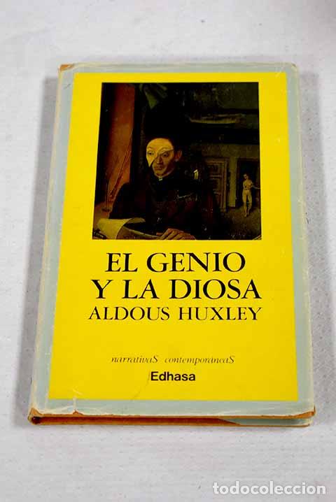 Livres: El genio y la diosa: Huxley, Aldous.- Huxley, Aldous