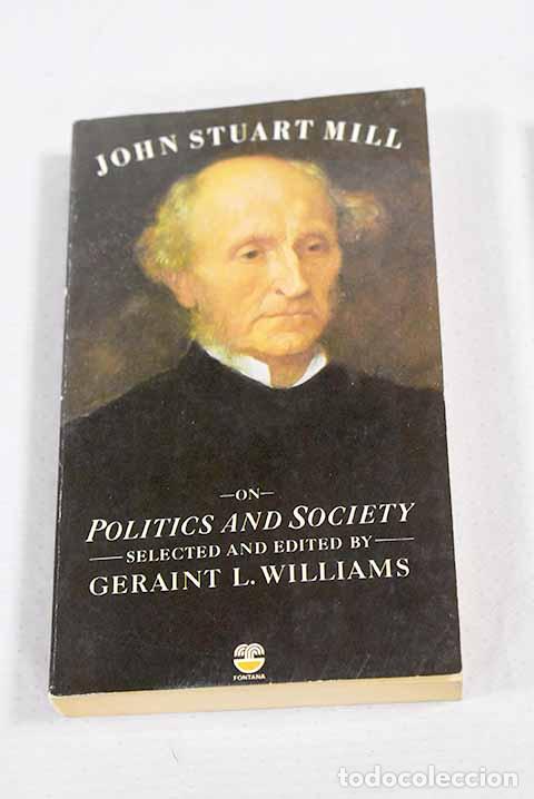 Libros: John Stuart Mill on Politics and society.- Williams, G. L.