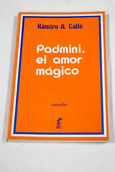 Livres: Padmini, el amor magico.- Calle, Ramiro
