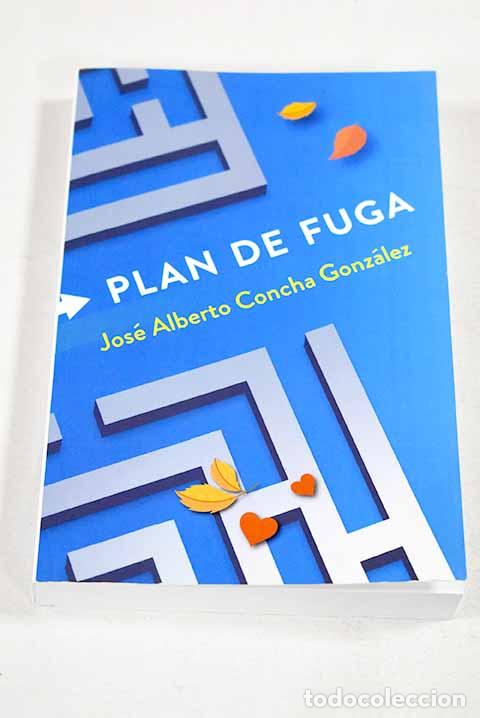 B&uuml;cher: Plan de fuga: Concha Gonzalez, Jose Alberto.- Concha Gonzalez, Jose Alberto