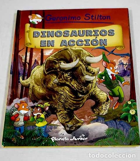 B&uuml;cher: Dinosaurios en acci&oacute;n.- Stilton, Geronimo