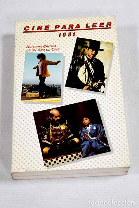 Libros: Cine para leer: 1981 : historia cr&iacute;tica de un a&ntilde;o de cine