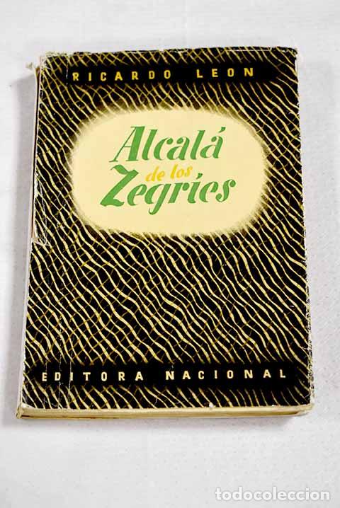 Libros: Alcal&aacute; de los Zegries.- Le&oacute;n, Ricardo