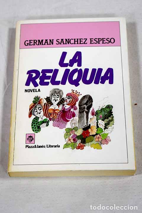Libri di seconda mano: La reliquia: S&aacute;nchez Espeso, Germ&aacute;n.- S&aacute;nchez Espeso, Germ&aacute;n