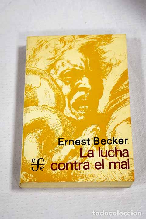 Libri di seconda mano: La lucha contra el mal.- Becker, Ernest