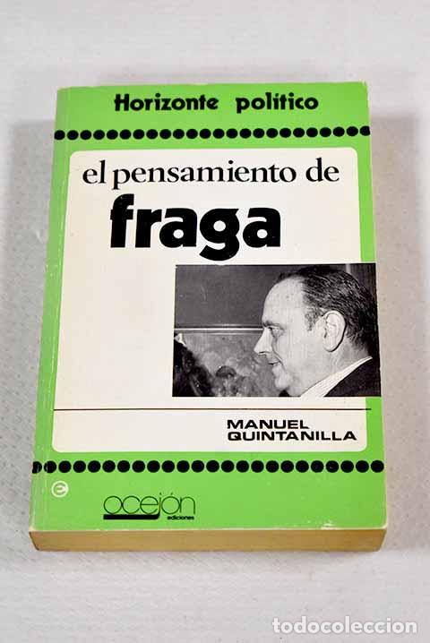 Libri di seconda mano: El pensamiento de Fraga.- Quintanilla, Manuel