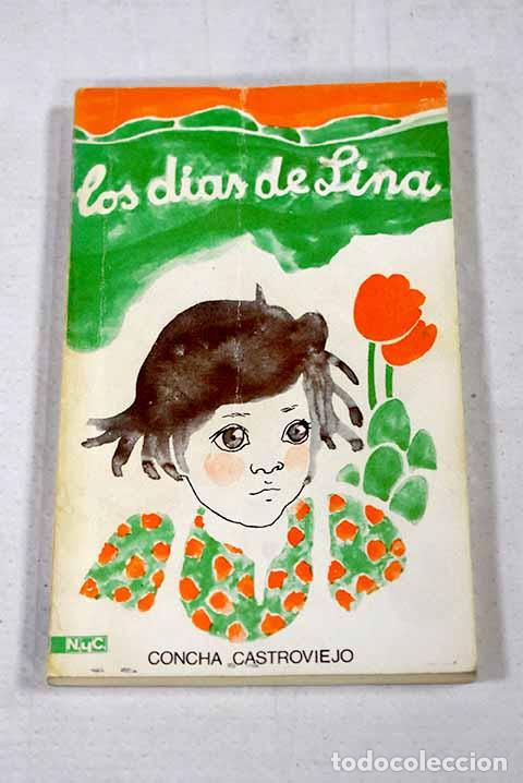 Libri di seconda mano: Los d&iacute;as de Lina: Castroviejo, Concha.- Castroviejo, Concha