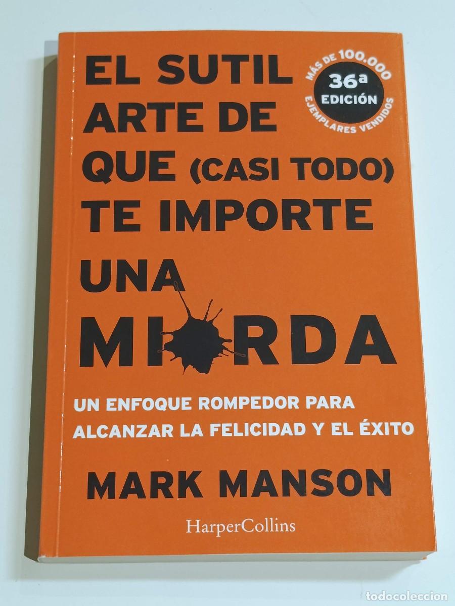 Libros: El sutil arte de que casi casi todo te importe una mierda