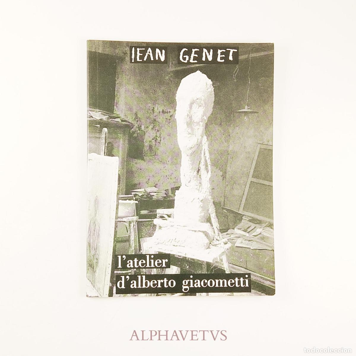 Libros: Latelier dAlberto Giacometti - Genet, Jean - Foto 1
