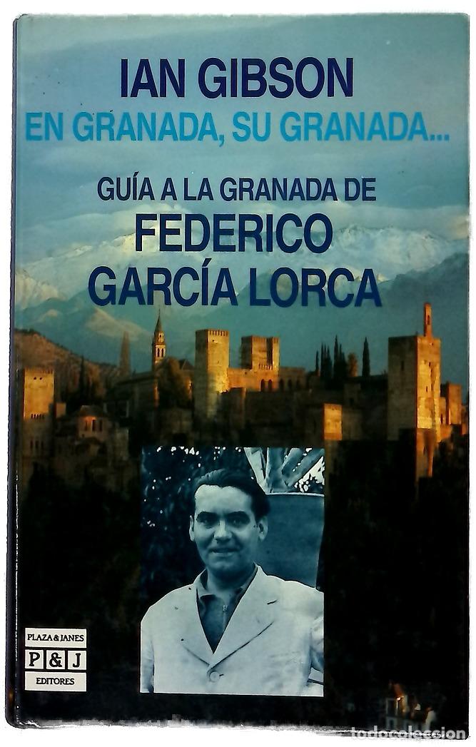 Libros: En Granada, su Granada-- gu&iacute;a a la Granada de Federico Garc&iacute;a Lorca