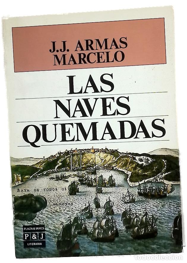 Libri di seconda mano: Las naves quemadas - Armas Marcelo, J. J