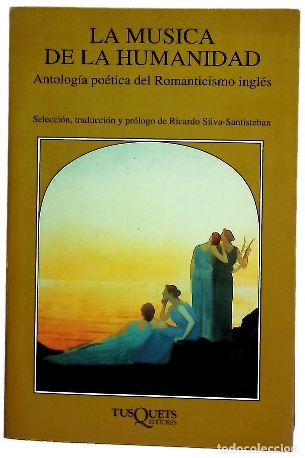 Libros: La m&uacute;sica de la humanidad antolog&iacute;a po&eacute;tica del romanticismo ingl&eacute;s