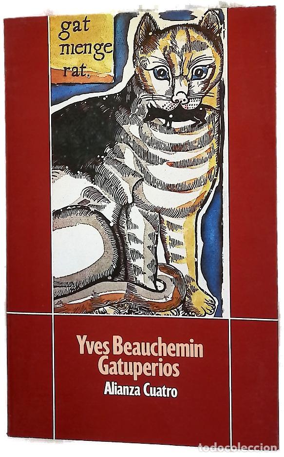 Libros: Gatuperios - Beauchemin, Yves; Gallego Urrutia, Mar&iacute;a Teresa; Reverte Cejudo, Mar&iacute;a Isabel