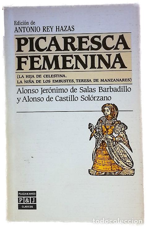 Libros: Picaresca femenina - Rey Hazas, Antonio; Castillo Sol&oacute;rzano, Alonso de; Salas Barbadillo, Alonso ...
